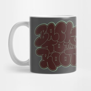 Back to the roots of Hip Hop - Hip Hop, Bubble Style Graffiti Mug